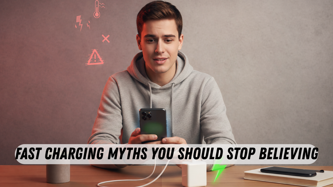 Fast Charging Myths You Should Stop Believing